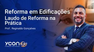 Reforma em Edificações – Laudo de Reforma na Prática